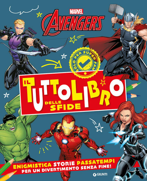 Il Tuttolibro Delle Sfide. Avengers. Enigmistica, Storie, Passatempi Per Un Di