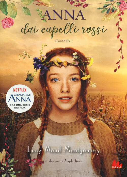 Anna Dai Capelli Rossi. Vol. 1 Lucy Maud Montgomery Gallucci 2018