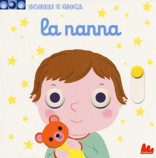 La Nanna. Scorri E Gioca. Ediz. A Colori Nathalie Choux Gallucci 2018