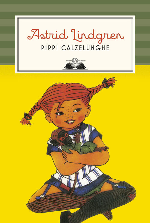 Pippi Calzelunghe. Nuova Ediz. Astrid Lindgren Salani 2017