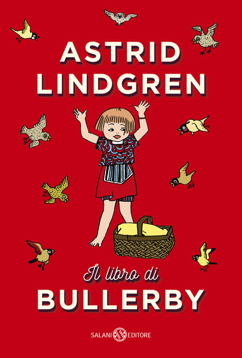 Il Libro Di Bullerby Astrid Lindgren Salani 2018