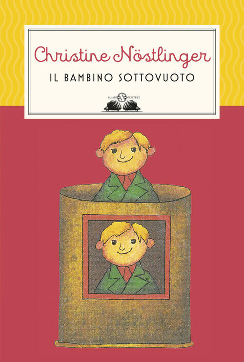 Il Bambino Sottovuoto. Nuova Ediz. Christine Nöstlinger Salani 2017