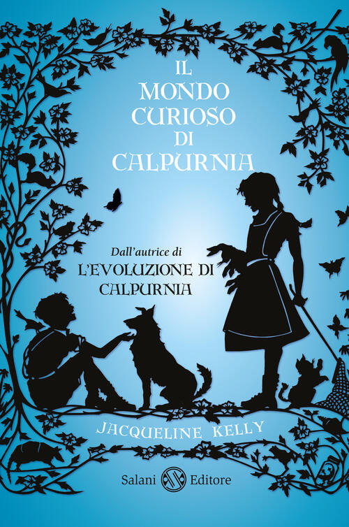 Il Mondo Curioso Di Calpurnia Jacqueline Kelly Salani 2019