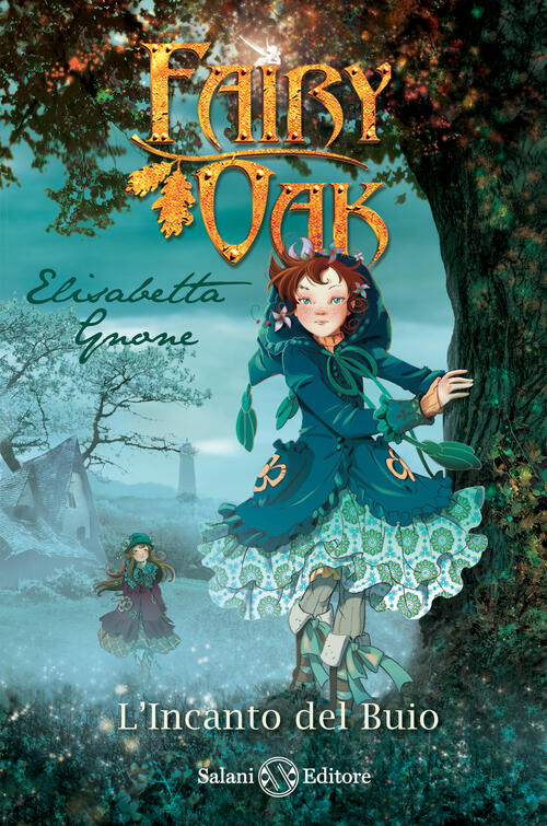 L' Incanto Del Buio. Fairy Oak. Nuova Ediz.. Vol. 2 Elisabetta Gnone Salani 20