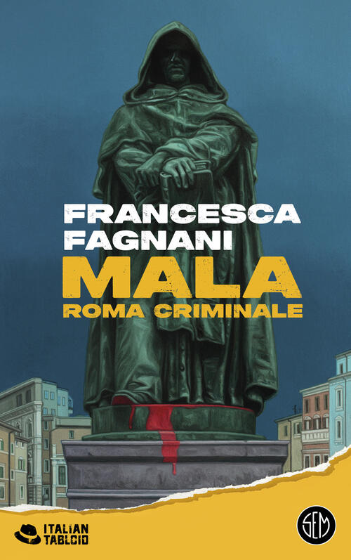 Mala. Roma Criminale Francesca Fagnani Sem 2024