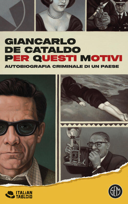 Per Questi Motivi. Autobiografia Criminale Di Un Paese Giancarlo De Cataldo Se