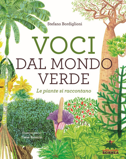 Voci Dal Mondo Verde. Le Piante Si Raccontano Stefano Bordiglioni Editoriale S