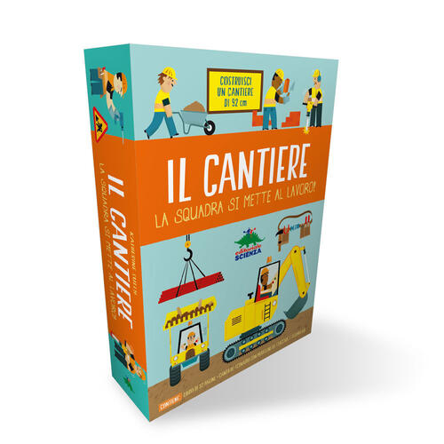 Il Cantiere. La Squadra Si Mette Al Lavoro! Ediz. A Colori. Con Gadget Katheri