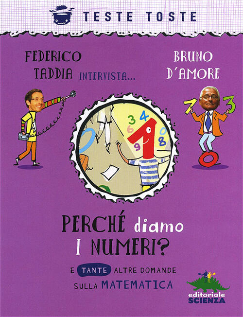 Perche Diamo I Numeri? E Tante Altre Domande Sulla Matematica Federico Taddia