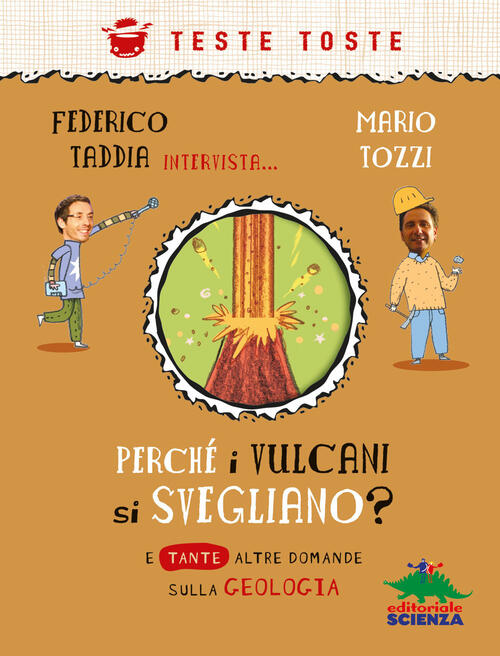 Perche I Vulcani Si Svegliano? Federico Taddia Editoriale Scienza 2022