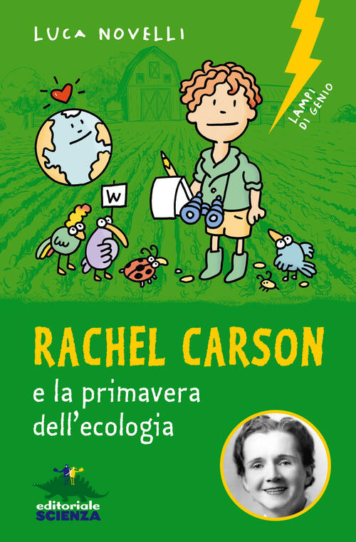 Rachel Carson E La Primavera Dell'ecologia Luca Novelli Editoriale Scienza 202