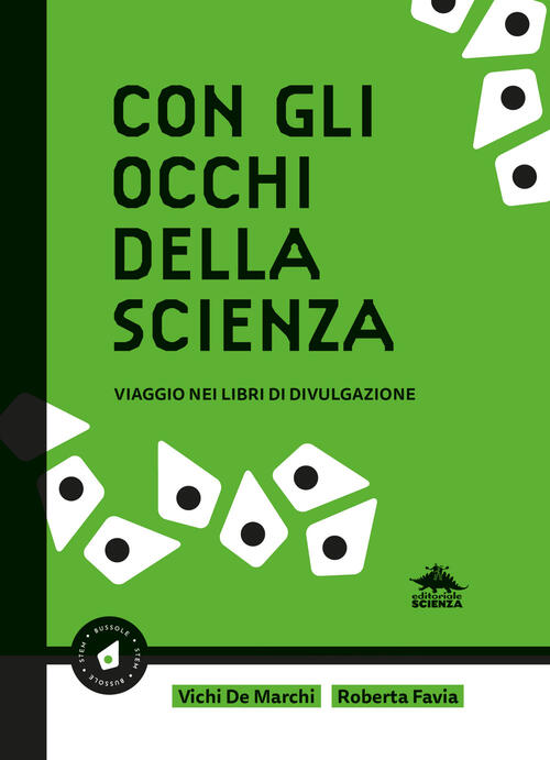 Con Gli Occhi Della Scienza. Viaggio Nei Libri Di Divulgazione Vichi De Marchi