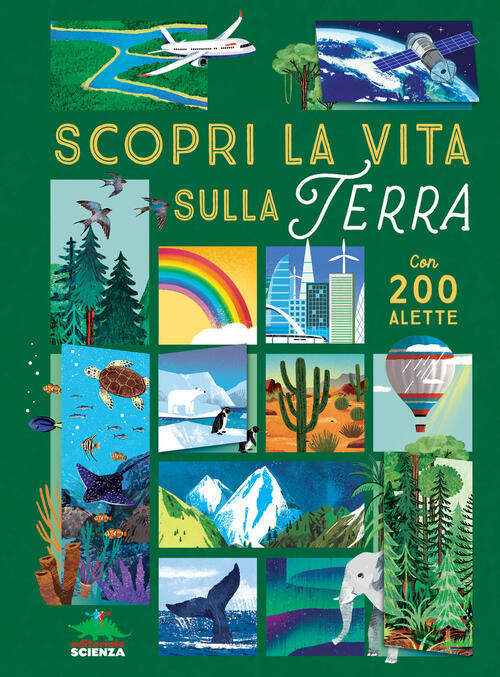 Scopri La Vita Sulla Terra. Alza E Scopri Ruth Martin Editoriale Scienza 2024