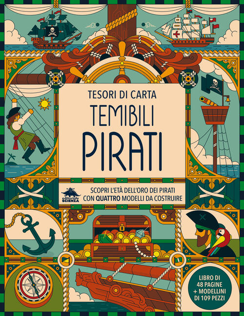 Temibili Pirati. Scopri L'eta Dell'oro Dei Pirati Con Quattro Modelli Da Costr