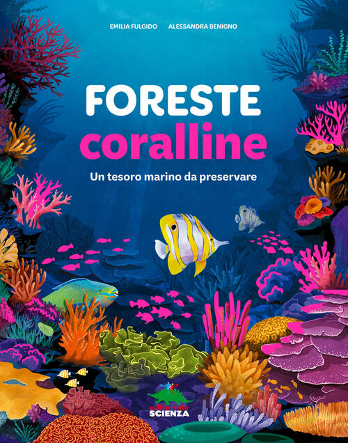 Foreste Coralline Emilia Fulgido Editoriale Scienza 2024