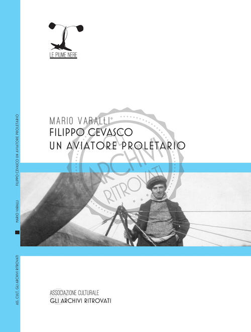 Filippo Cevasco. Un Aviatore Proletario