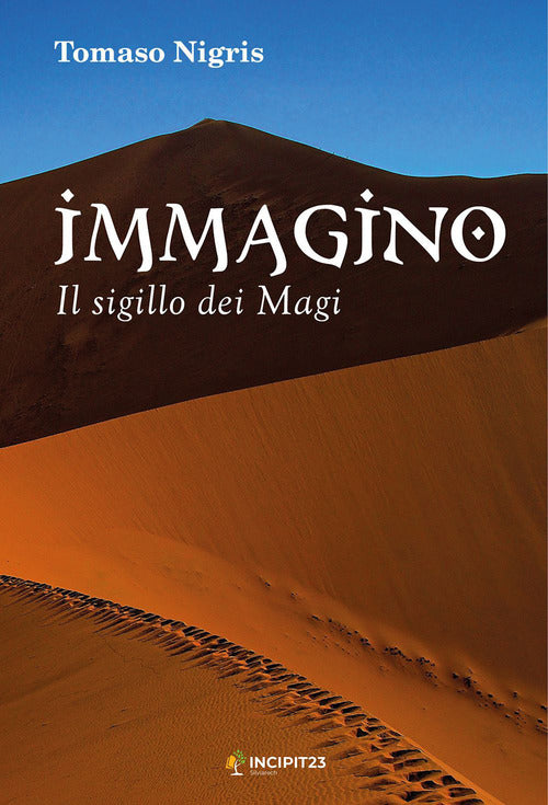 Immagino. Il Sigillo Dei Magi Tomaso Nigris Incipit23 2018