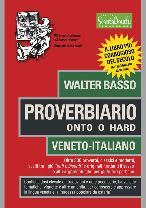 Proverbiario. Onto O Hard. Veneto-Italiano Walter Basso Edizioni Scantabauchi