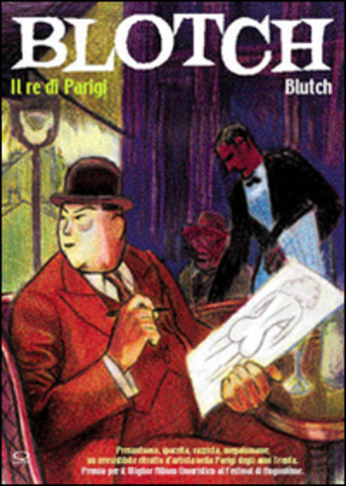 Blotch. Il Re Di Parigi Blutch Q Press 2007