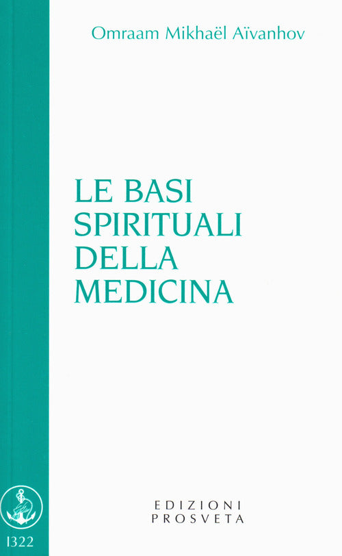 Le Basi Spirituali Della Medicina Omraam Mikhaël Aïvanhov Prosveta 2015