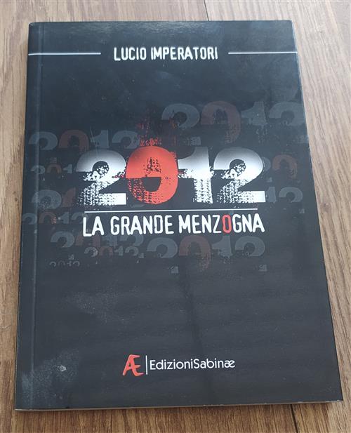 2012. La Grande Menzogna