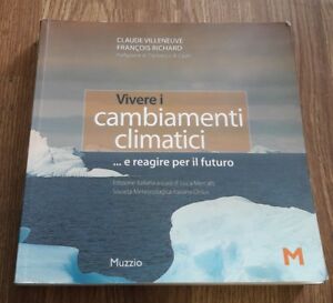 Vivere I Cambiamenti Climatici... E Reagire Per Il Futuro