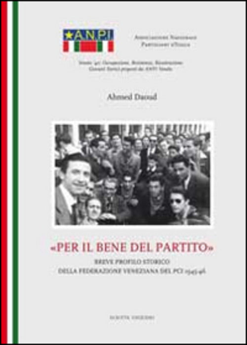 Per Il Bene Del Partito Ahmed Daoud Scripta (Trento) 2014