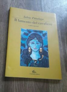 Il Lamento Del Cavaliere E Altri Racconti - Pittaluga Selene