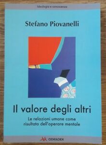 Il Valore Degli Altri. Le Relazioni Umane Come Risultato Dell'operare Mentale