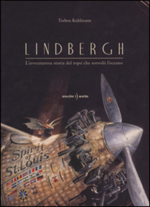 Lindbergh. L'avventurosa Storia Del Topo Che Sorvolo L'oceano Torben Kuhlmann