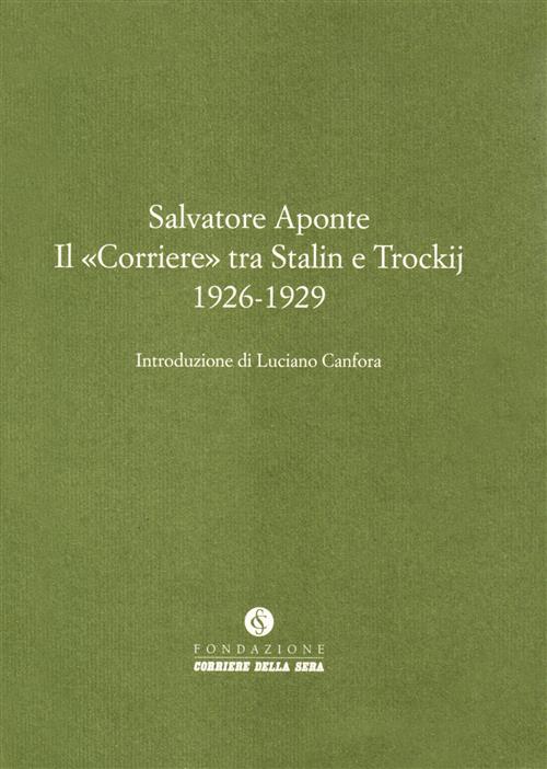 Il Corriere Tra Stalin E Trockij 1926-1929