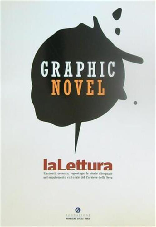 La Lettura. Graphic Novel Gianluigi Colin Fondazione Corriere Della Sera 2015