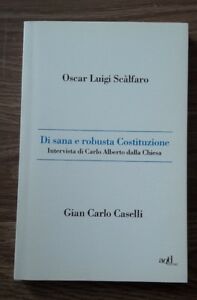 Di Sana E Robusta Costituzione. Intervista Di Carlo Alberto Dalla Chiesa