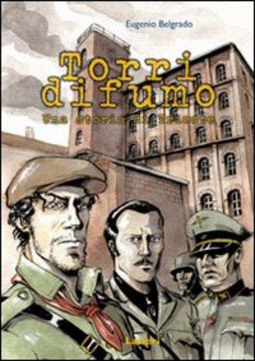 Torri Di Fumo. Una Storia Di Trieste