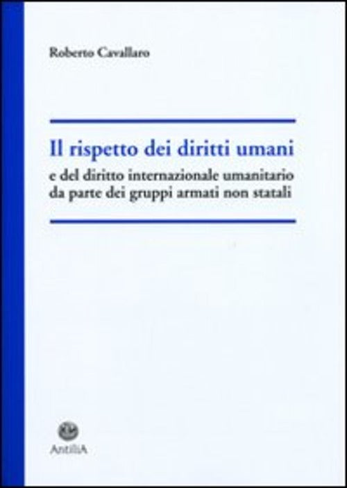 Il Rispetto Dei Diritti Umani E Del Diritto Internazionale Umanitario Da Parte