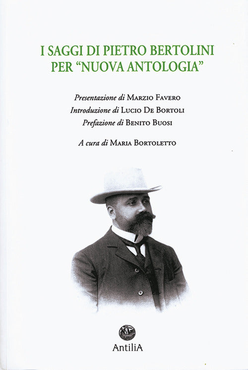 I Saggi Di Pietro Bertolini Per Nuova Antologia, Maria Bortoletto Antilia 2018