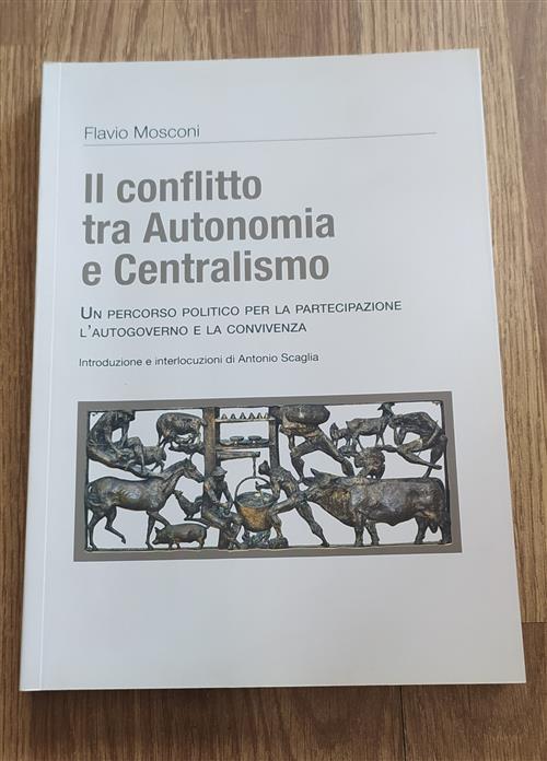 Il Conflitto Tra Autonomia E Centralismo