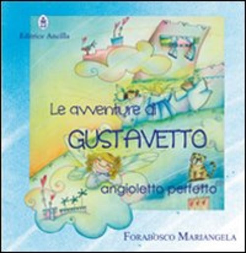 Le Avventure Di Gustavetto, Angioletto Perfetto Mariangela Forabosco Ancilla 2