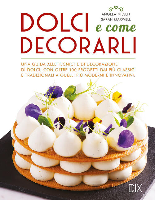 Dolci E Come Decorarli Angela Nilsen Dix 2022