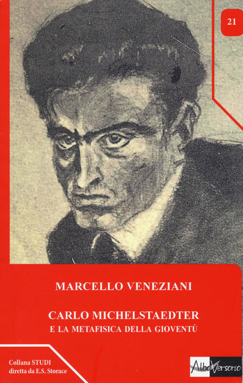 Carlo Michelstaedter E La Metafisica Della Gioventu Marcello Veneziani Albover