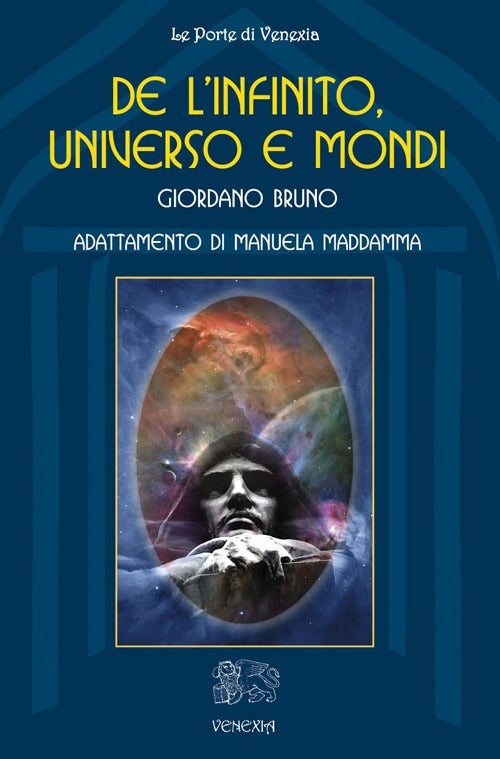 De L'infinito, Universo E Mondi Giordano Bruno Venexia 2013