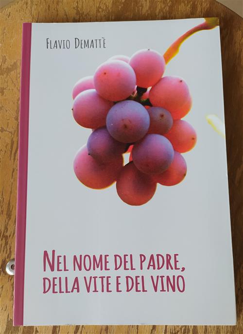 Nel Nome Del Padre Della Vite E Del Vino