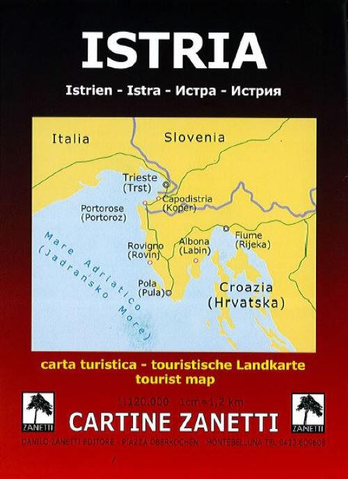 Istria-Istrien-Istra. Carta Turistica 1:120.000 1Cm=1,2Km. Ediz. Multilingue D