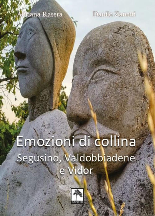 Emozioni Di Collina. Segusino, Valdobbiadene E Vidor. Ediz. Bilingue Adriana R