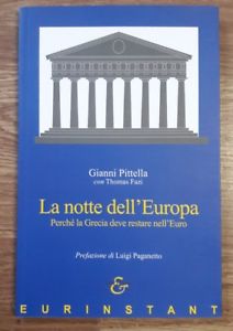 La Notte Dell'europa. Perché La Grecia Deve Restare Nell'euro Pittella Gianni