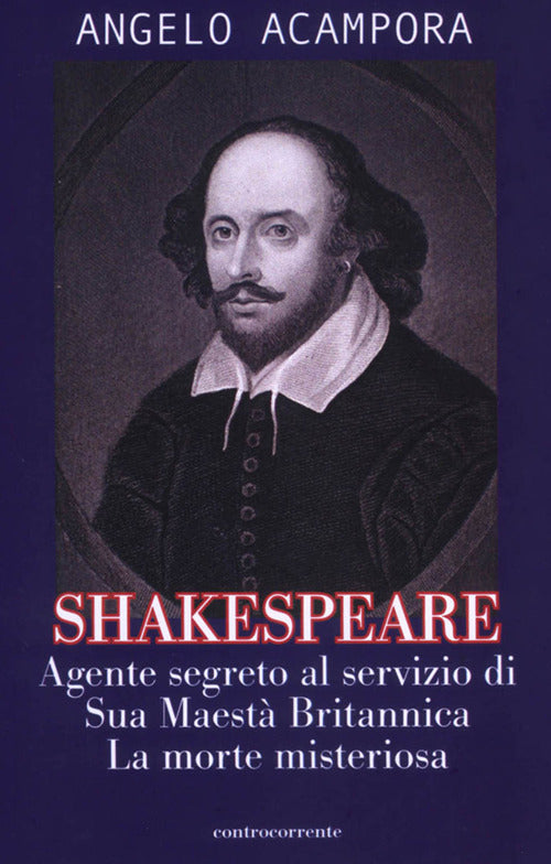 Shakespeare. Agente Segreto Al Servizio Di Sua Maesta Britannica. La Morte Mis