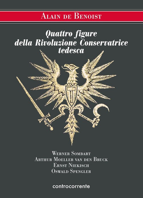 Quattro Figure Della Rivoluzione Conservatrice Tedesca. Werner Sombart, Arthur