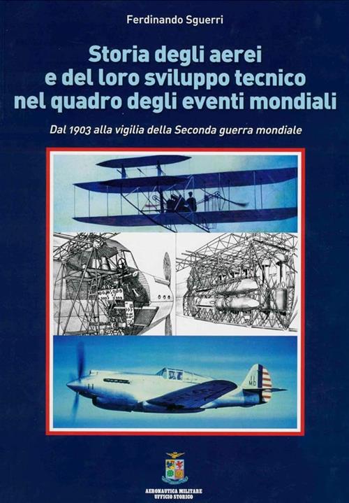 Storia Degli Aerei E Del Loro Sviluppo Tecnico Nel Quadro Degli Eventi Mondial