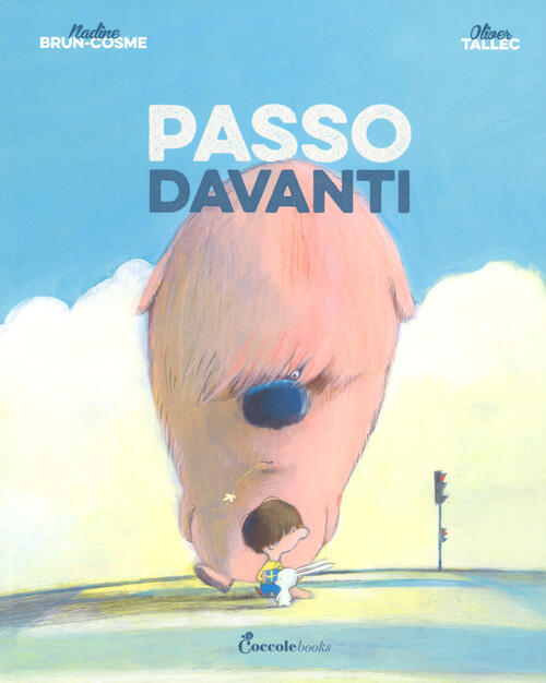 Passo Davanti. Ediz. A Colori Nadine Brun-Cosme Coccole Books 2017