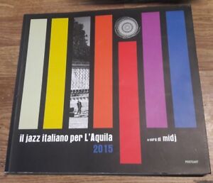 Il Jazz Italiano Per L'aquila 2015. Ediz. Illustrata